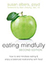 eating-mindfully-how-to-end-mindless-eating-books